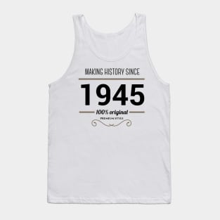 Making history since 1945 Tank Top